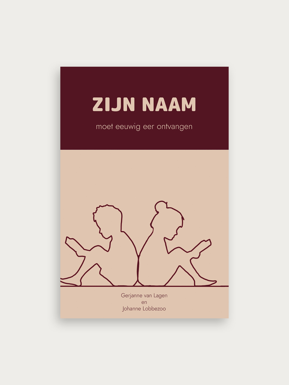 Zijn-Naam-moet-eeuwig-eer-ontvangen-Gerjanne-van-Lagen-Johanne-Lobbezoo-boek