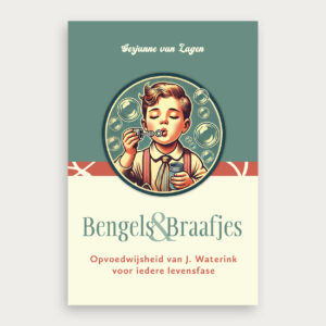Bengels-en-Braafjes-Gerjanne-van-Lagen-boek-opvoedwijsheid-van-J-Waterink